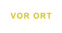 VOR ORT