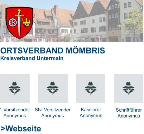 ORTSVERBAND MÖMBRIS Kreisverband Untermain   1.Vorsitzender Anonymus Stv. Vorsitzender Anonymus Kassierer Anonymus Schriftführer Anonymus >Webseite